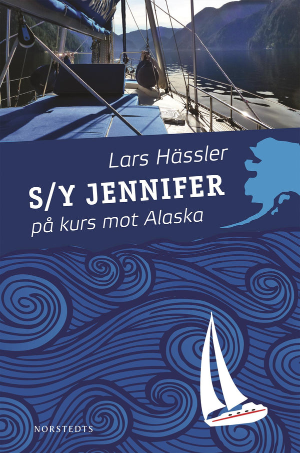 S/Y Jennifer på kurs mot Alaska – E-bok – Laddas ner-Digitala böcker-Axiell-peaceofhome.se