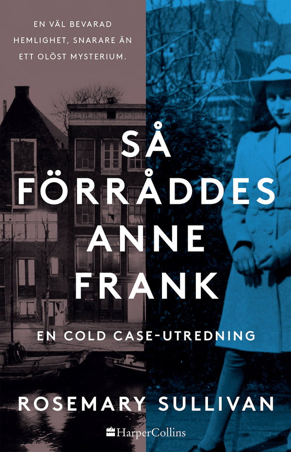 Så förråddes Anne Frank – E-bok – Laddas ner-Digitala böcker-Axiell-peaceofhome.se