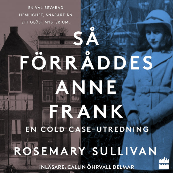 Så förråddes Anne Frank – Ljudbok – Laddas ner-Digitala böcker-Axiell-peaceofhome.se