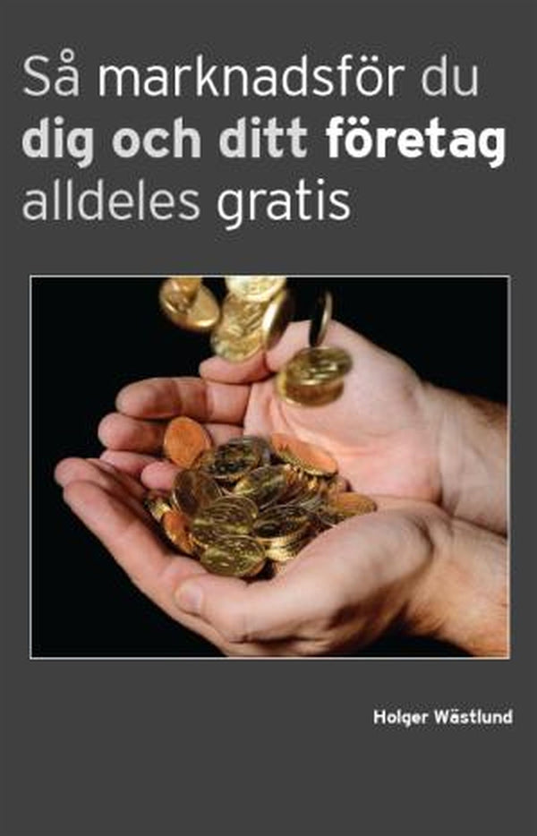 Så marknadsför du dig och ditt företag alldeles gratis – E-bok – Laddas ner-Digitala böcker-Axiell-peaceofhome.se