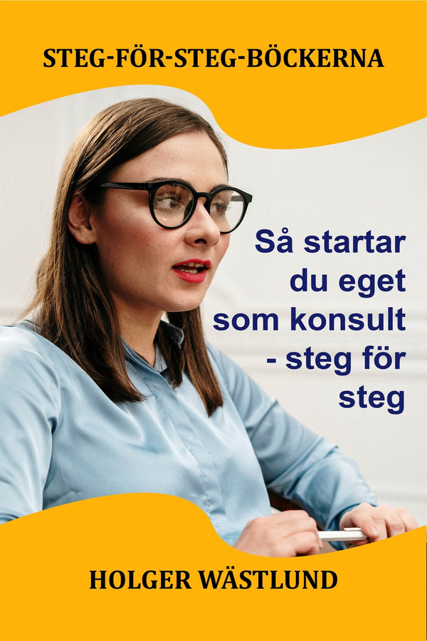 Så startar du eget som konsult - steg för steg – E-bok – Laddas ner-Digitala böcker-Axiell-peaceofhome.se