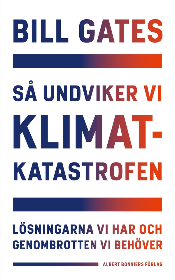 Så undviker vi klimatkatastrofen : lösningarna vi har och genombrotten vi behöver – E-bok – Laddas ner