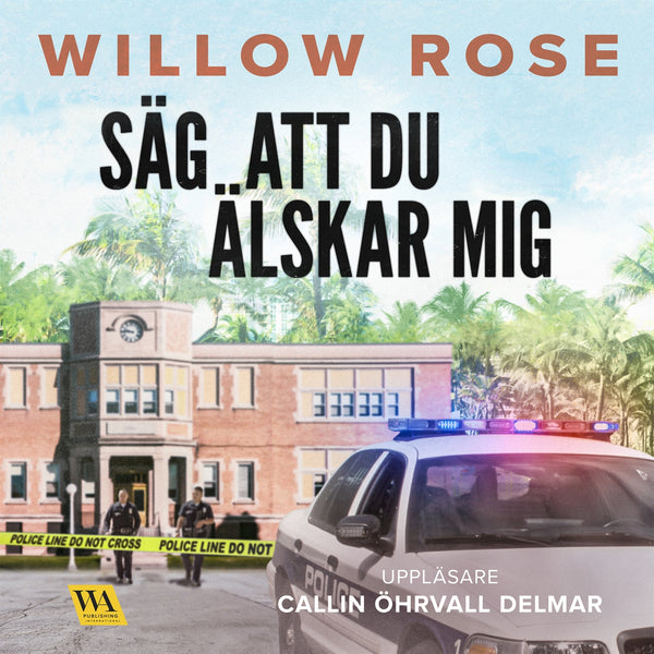 Säg att du älskar mig – Ljudbok – Laddas ner-Digitala böcker-Axiell-peaceofhome.se