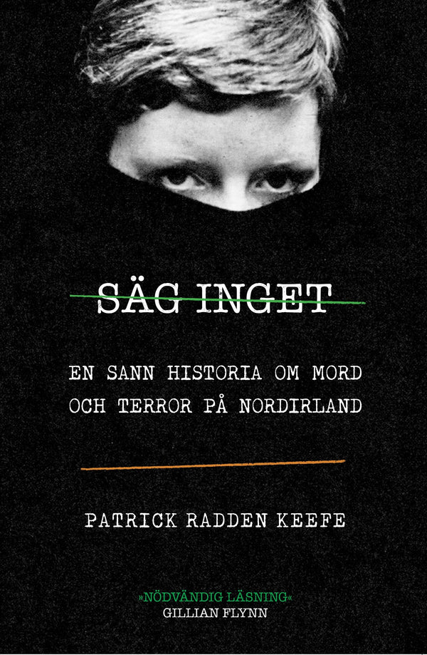 Säg inget : en sann historia om mord och terror på Nordirland – E-bok – Laddas ner