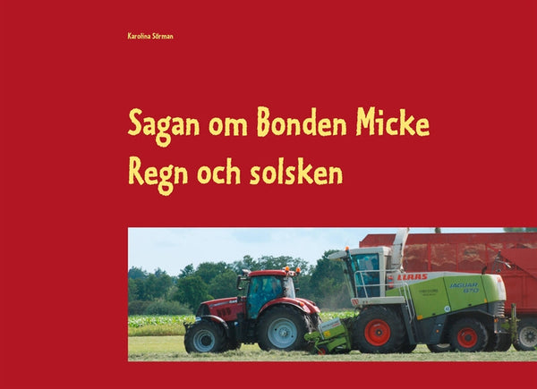 Sagan om Bonden Micke: Regn och solsken – E-bok – Laddas ner-Digitala böcker-Axiell-peaceofhome.se