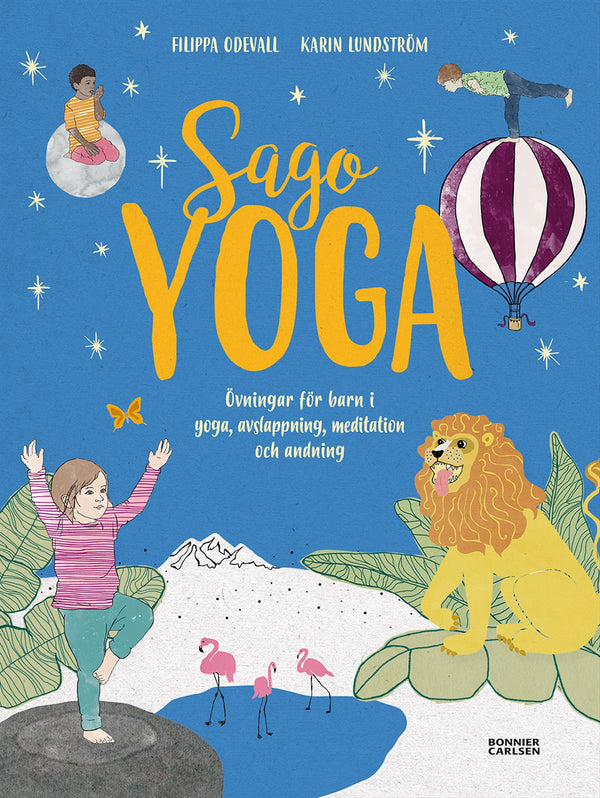 Sagoyoga : övningar för barn i yoga, andning, avslappning och meditation – E-bok – Laddas ner-Digitala böcker-Axiell-peaceofhome.se