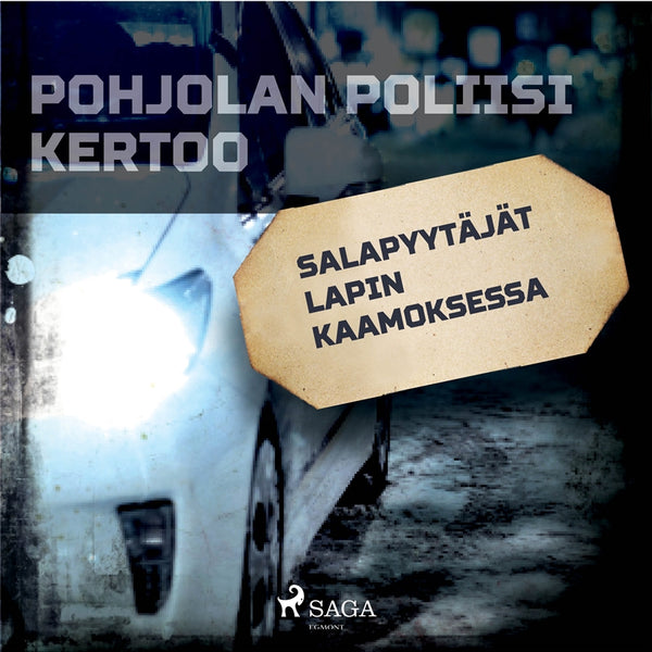 Salapyytäjät Lapin kaamoksessa – Ljudbok – Laddas ner-Digitala böcker-Axiell-peaceofhome.se