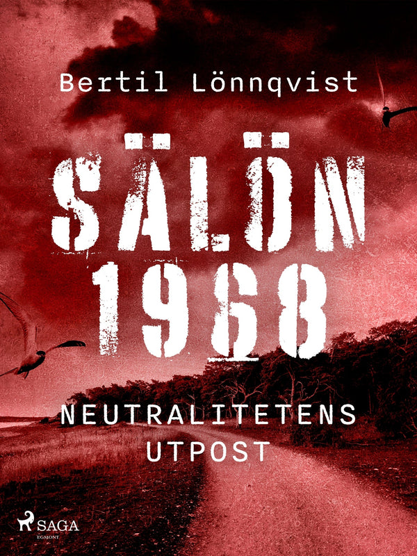 Sälön 1968 - neutralitetens utpost – E-bok – Laddas ner-Digitala böcker-Axiell-peaceofhome.se