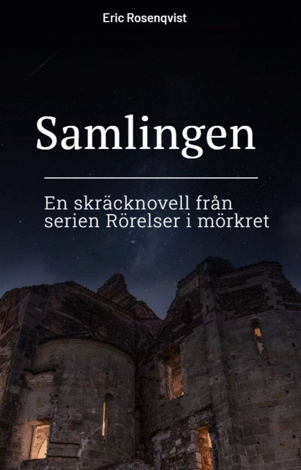 Samlingen: En skräcknovell från serien Rörelser i mörkret – E-bok – Laddas ner-Digitala böcker-Axiell-peaceofhome.se