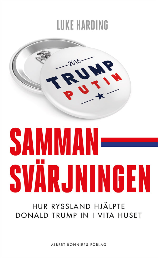 Sammansvärjningen : Hur Ryssland hjälpte Donald Trump in i Vita huset – E-bok – Laddas ner-Digitala böcker-Axiell-peaceofhome.se