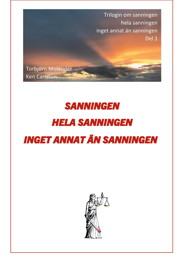 Sanningen hela sanningen inget annat än sanningen: Trilogin om Sanningen del 1 – E-bok – Laddas ner-Digitala böcker-Axiell-peaceofhome.se