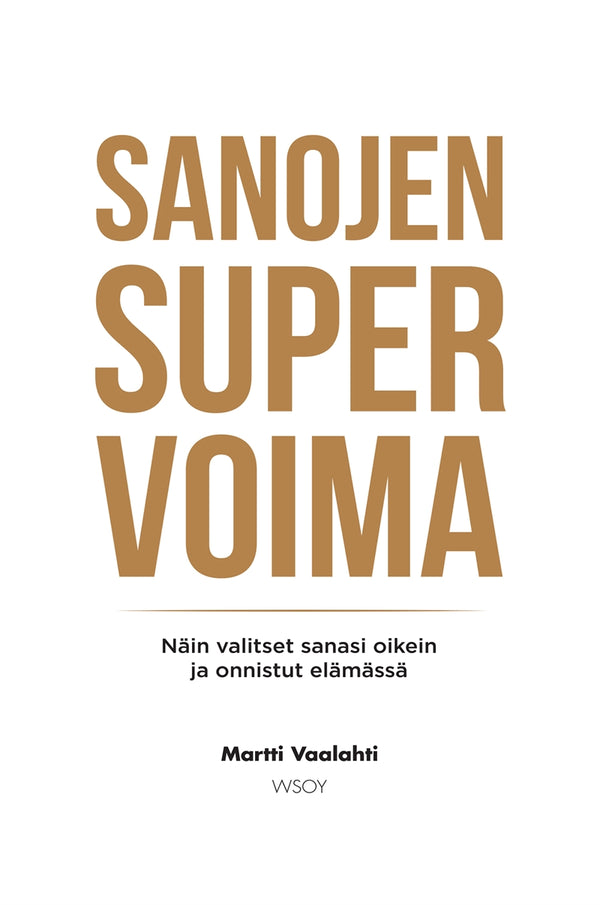 Sanojen supervoima – E-bok – Laddas ner-Digitala böcker-Axiell-peaceofhome.se