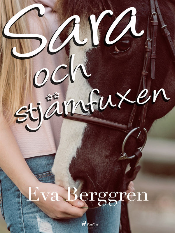 Sara och stjärnfuxen – E-bok – Laddas ner-Digitala böcker-Axiell-peaceofhome.se