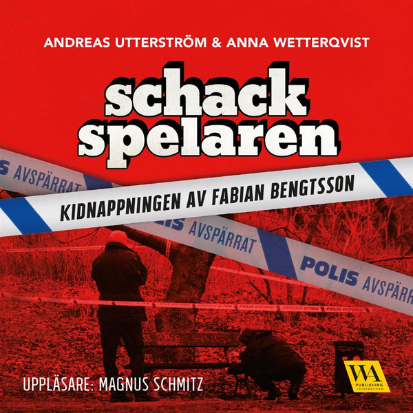 Schackspelaren : historien om kidnappningen av Fabian Bengtsson – Ljudbok – Laddas ner-Digitala böcker-Axiell-peaceofhome.se