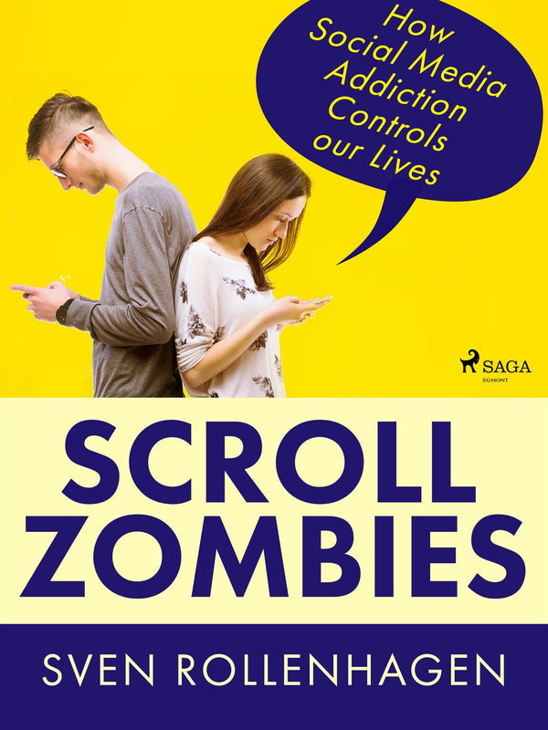 Scroll Zombies: How Social Media Addiction Controls our Lives – E-bok – Laddas ner-Digitala böcker-Axiell-peaceofhome.se