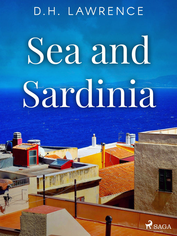 Sea and Sardinia – E-bok – Laddas ner-Digitala böcker-Axiell-peaceofhome.se