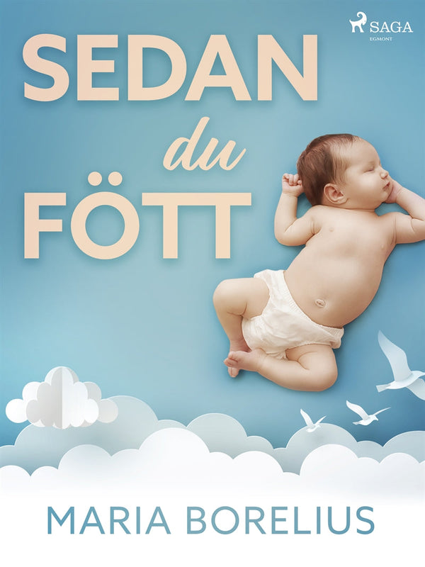 Sedan du fött – E-bok – Laddas ner-Digitala böcker-Axiell-peaceofhome.se