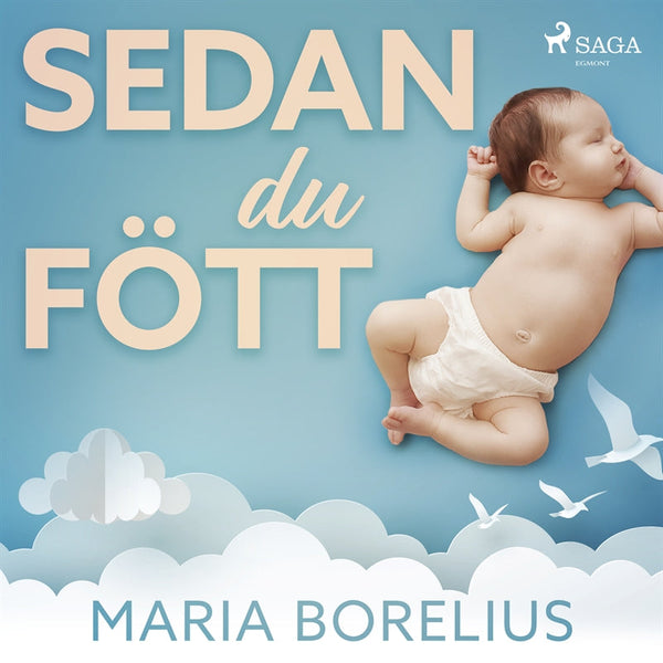 Sedan du fött – Ljudbok – Laddas ner-Digitala böcker-Axiell-peaceofhome.se