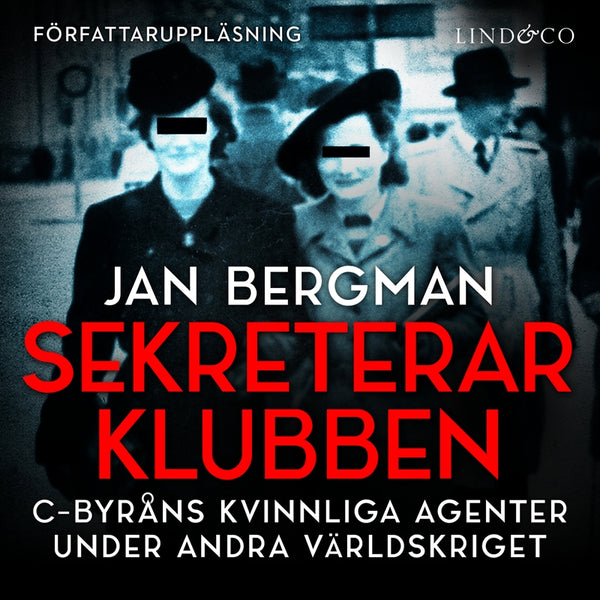 Sekreterarklubben: C-byråns kvinnliga agenter under andra världskriget – Ljudbok – Laddas ner-Digitala böcker-Axiell-peaceofhome.se