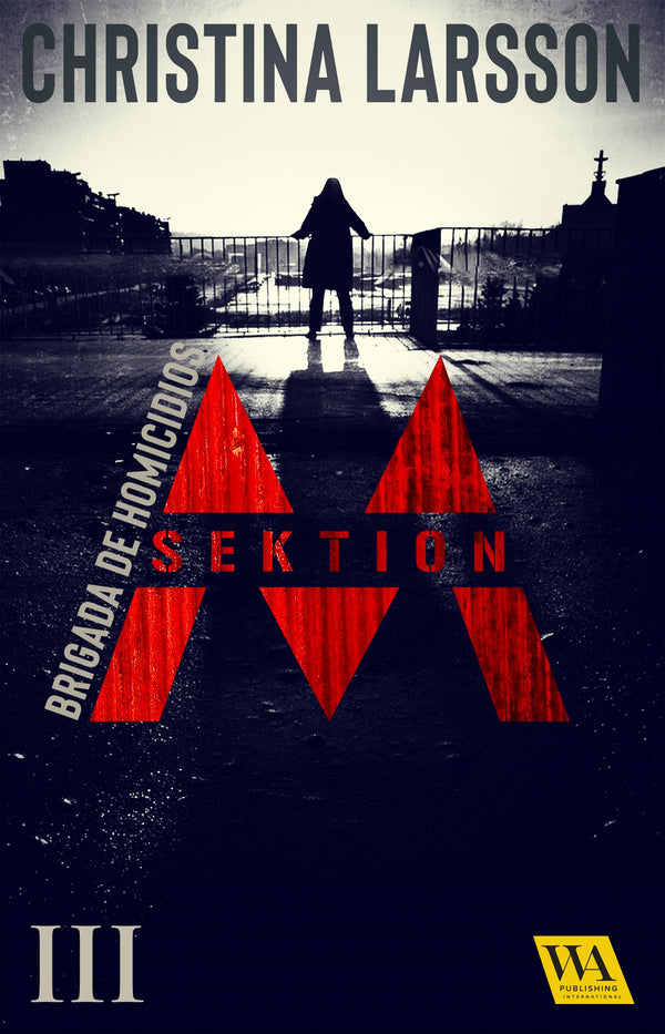 Sektion M - Brigada de Homicidios III – E-bok – Laddas ner-Digitala böcker-Axiell-peaceofhome.se