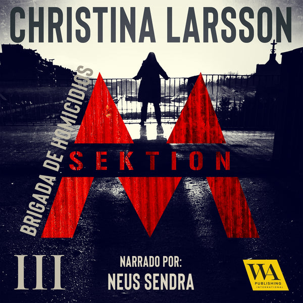 Sektion M - Brigada de Homicidios III – Ljudbok – Laddas ner-Digitala böcker-Axiell-peaceofhome.se