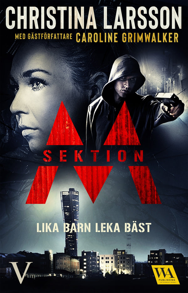 Sektion M: Lika barn leka bäst – E-bok – Laddas ner-Digitala böcker-Axiell-peaceofhome.se