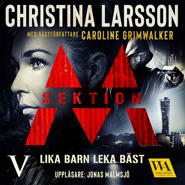 Sektion M: Lika barn leka bäst – Ljudbok – Laddas ner-Digitala böcker-Axiell-peaceofhome.se