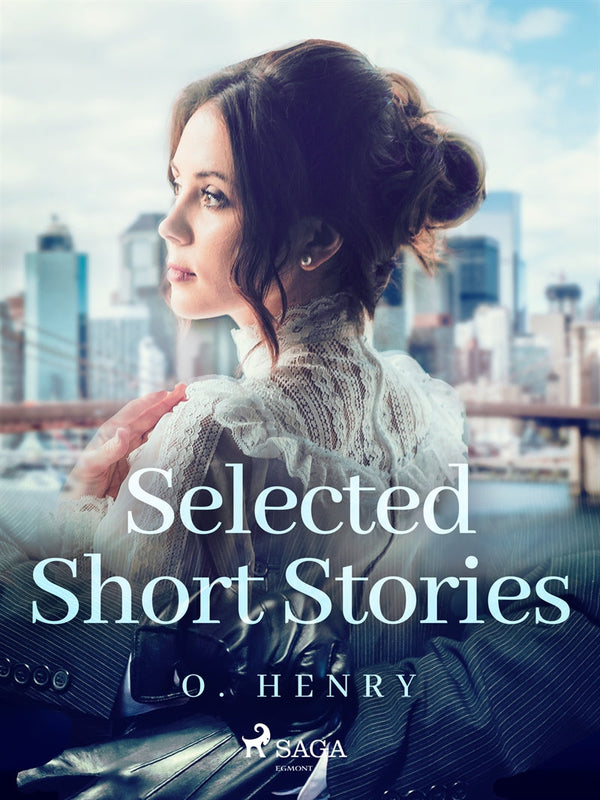 Selected Short Stories: O. Henry – E-bok – Laddas ner-Digitala böcker-Axiell-peaceofhome.se