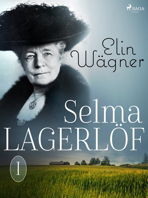 Selma Lagerlöf I – E-bok – Laddas ner-Digitala böcker-Axiell-peaceofhome.se