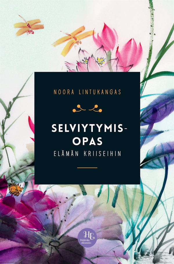 Selviytymisopas elämän kriiseihin – E-bok – Laddas ner-Digitala böcker-Axiell-peaceofhome.se