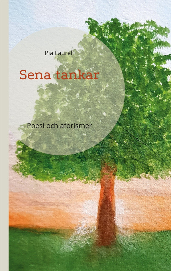 Sena tankar: Poesi och aforismer – E-bok – Laddas ner-Digitala böcker-Axiell-peaceofhome.se