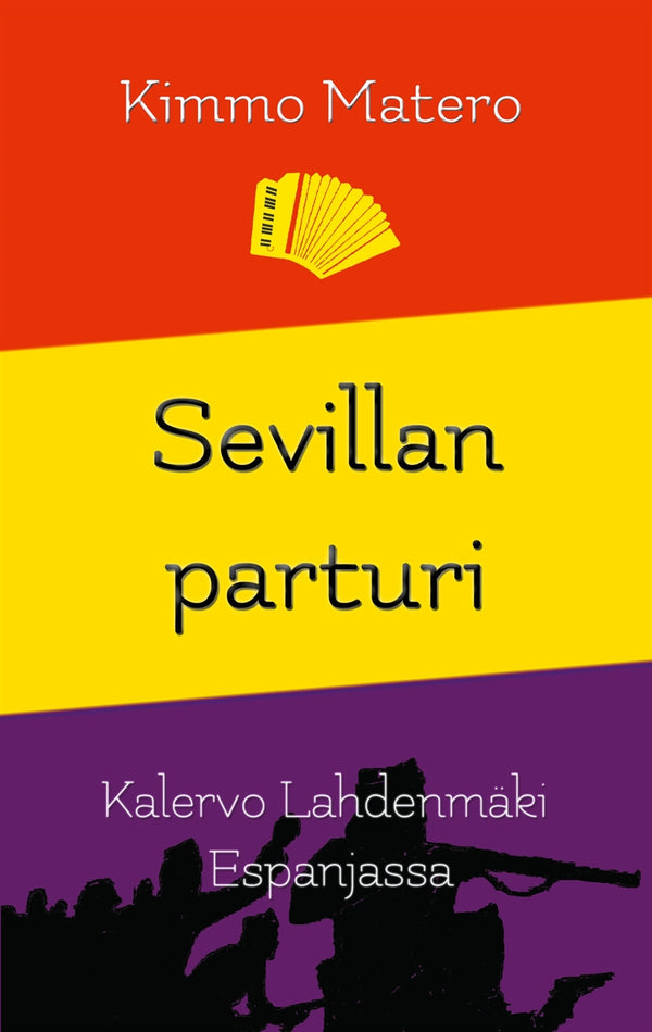 Sevillan parturi: Kalervo Lahdenmäki Espanjassa – E-bok – Laddas ner-Digitala böcker-Axiell-peaceofhome.se