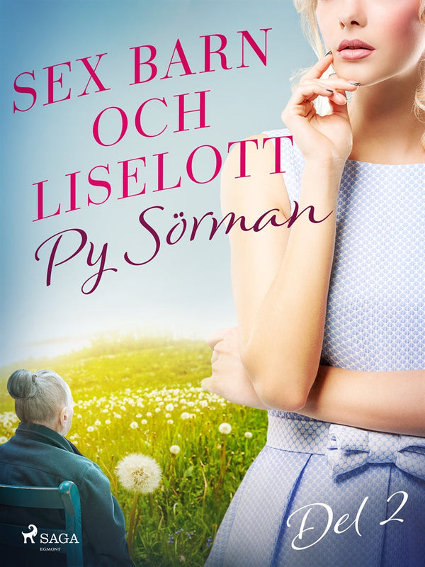 Sex barn och Liselott. Del 2 – E-bok – Laddas ner-Digitala böcker-Axiell-peaceofhome.se