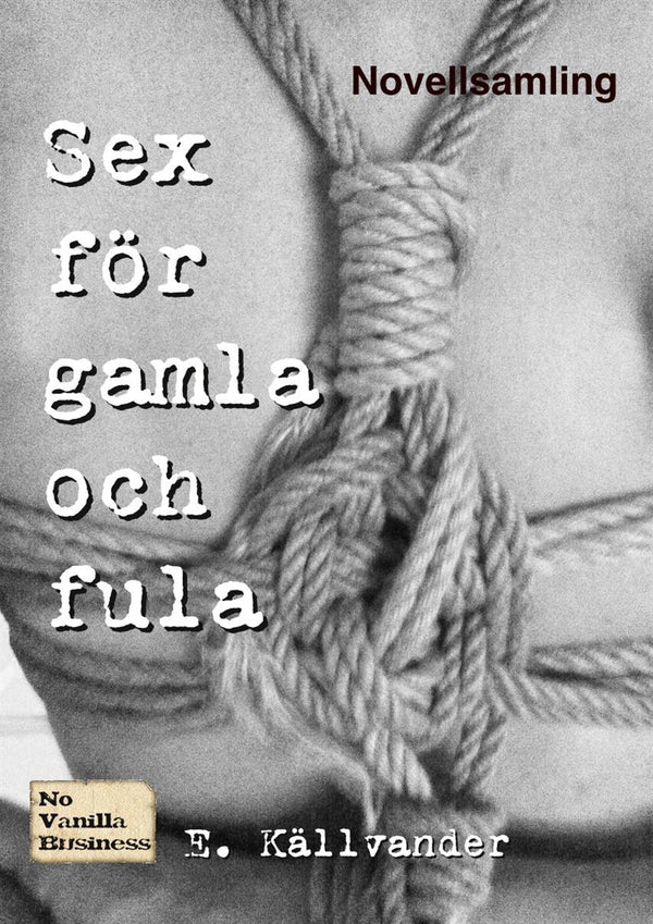 Sex för gamla och fula – E-bok – Laddas ner-Digitala böcker-Axiell-peaceofhome.se