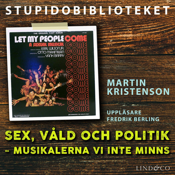 Sex, våld och politik: musikalerna vi inte minns – Ljudbok – Laddas ner-Digitala böcker-Axiell-peaceofhome.se