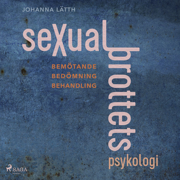 Sexualbrottets psykologi – Ljudbok – Laddas ner-Digitala böcker-Axiell-peaceofhome.se