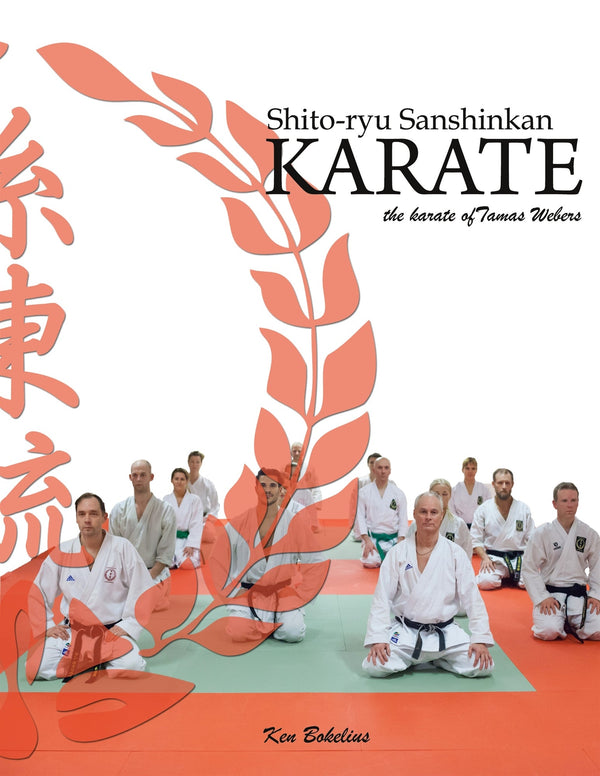 Shito ryu Sanshinkan Karate: The karate of Tamas Weber – E-bok – Laddas ner-Digitala böcker-Axiell-peaceofhome.se