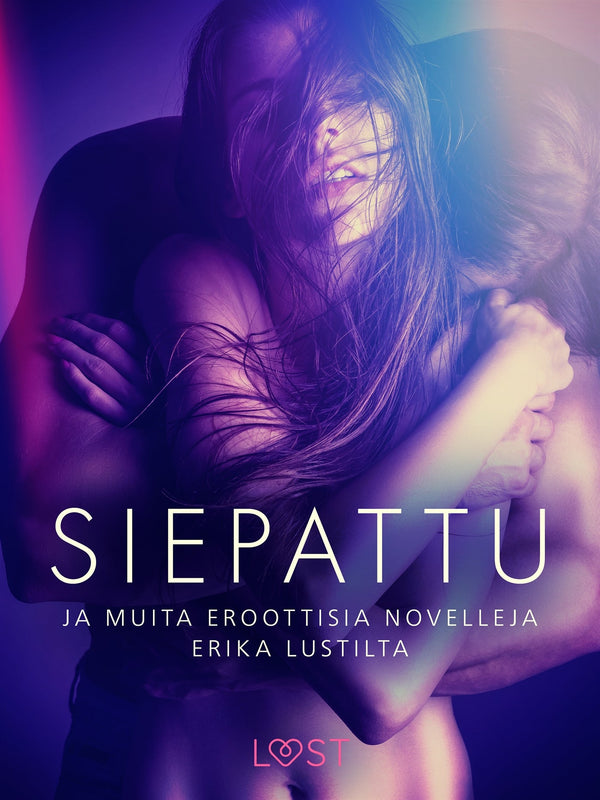 Siepattu ja muita eroottisia novelleja Erika Lustilta – E-bok – Laddas ner-Digitala böcker-Axiell-peaceofhome.se