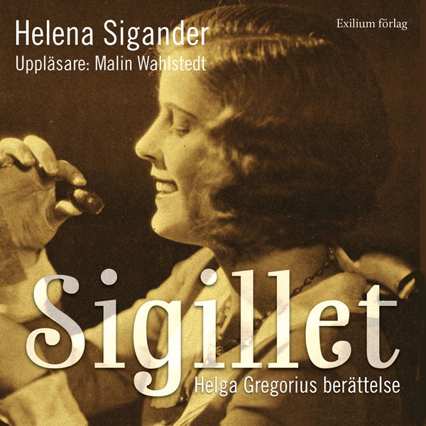 Sigillet : Helga Gregorius berättelse – Ljudbok – Laddas ner-Digitala böcker-Axiell-peaceofhome.se
