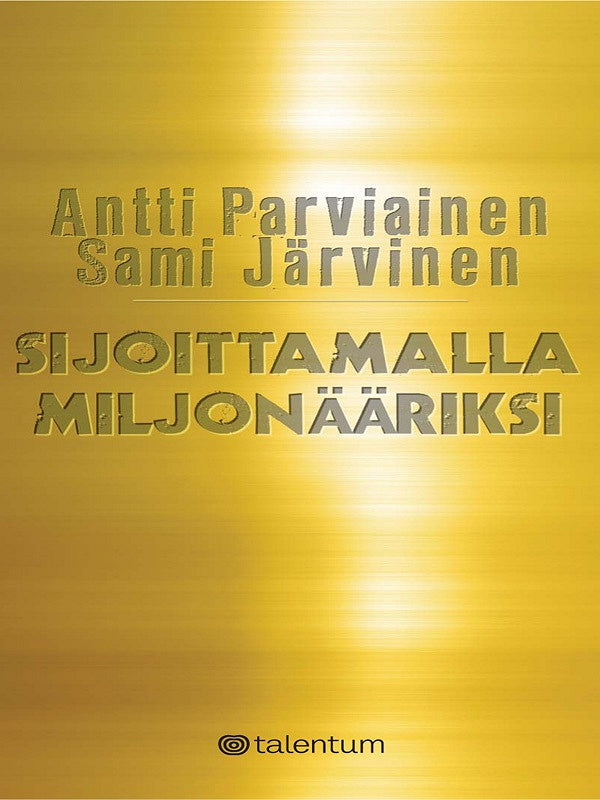 Sijoittamalla miljonääriksi – E-bok – Laddas ner-Digitala böcker-Axiell-peaceofhome.se