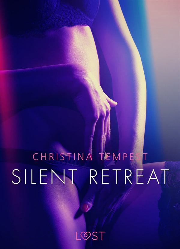 Silent Retreat - Erotic Short Story – E-bok – Laddas ner-Digitala böcker-Axiell-peaceofhome.se