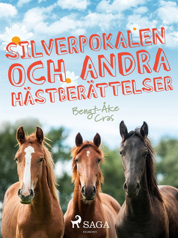 Silverpokalen och andra hästberättelser – E-bok – Laddas ner-Digitala böcker-Axiell-peaceofhome.se