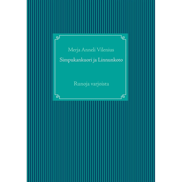 Simpukankuori ja Linnunkoto: Runoja varjoista – E-bok – Laddas ner-Digitala böcker-Axiell-peaceofhome.se