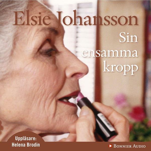 Sin ensamma kropp – Ljudbok – Laddas ner-Digitala böcker-Axiell-peaceofhome.se