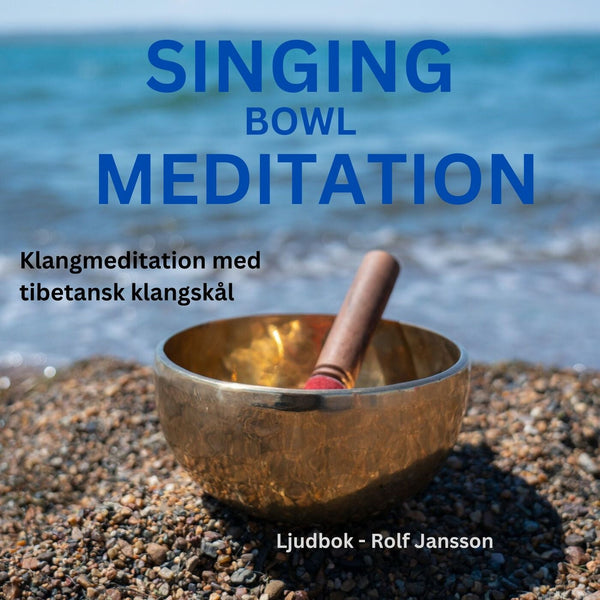 Singing Bowls - Klangmeditation med tibetansk klangskål (sångskål) för dig som upplever stress, trötthet, ångest, utmattningssyndrom, depression, sömnproblem etc. och behöver djup avslappning – Ljudbok – Laddas ner-Digitala böcker-Axiell-peaceofhome.se