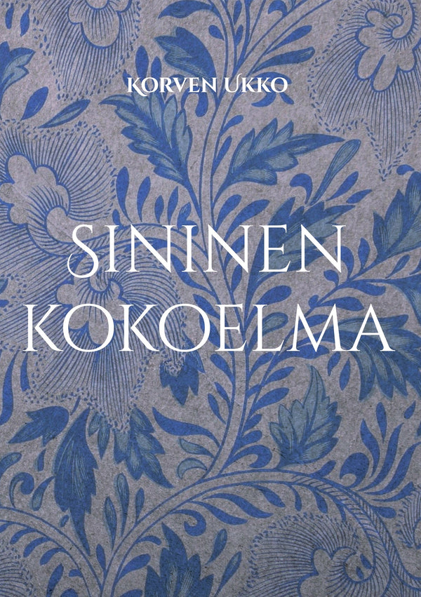 Sininen kokoelma – E-bok – Laddas ner-Digitala böcker-Axiell-peaceofhome.se