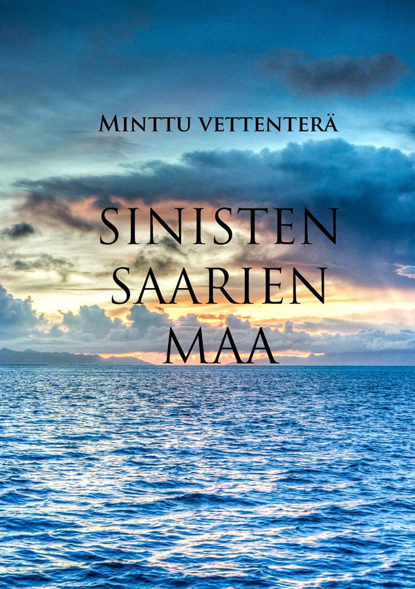 Sinisten saarien maa – E-bok – Laddas ner-Digitala böcker-Axiell-peaceofhome.se