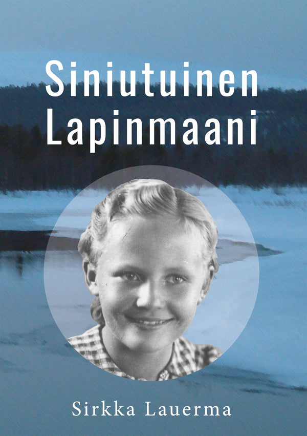 Siniutuinen Lapinmaani – E-bok – Laddas ner-Digitala böcker-Axiell-peaceofhome.se