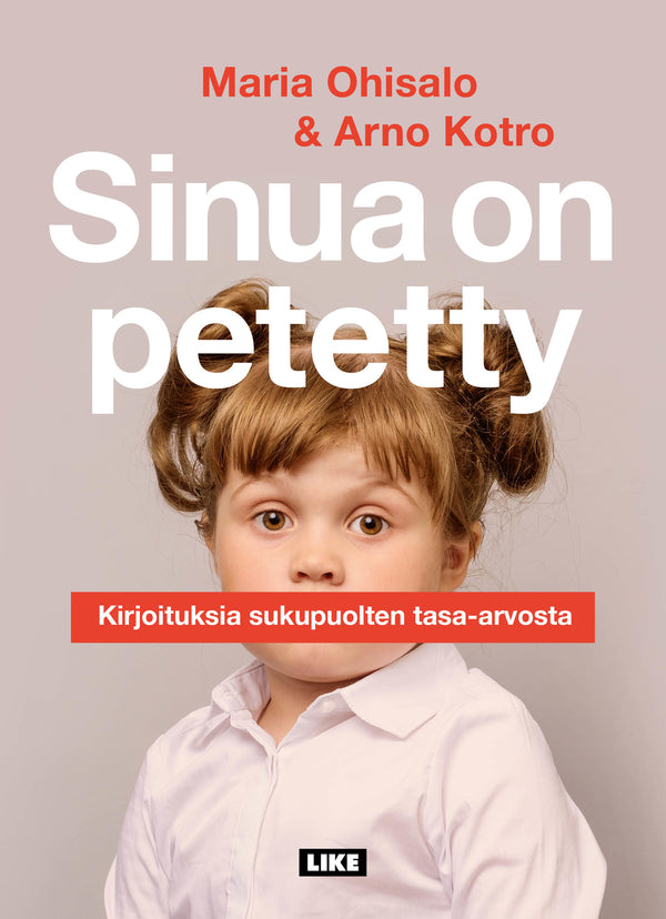 Sinua on petetty - Kirjoituksia sukupuolten tasa-arvosta – E-bok – Laddas ner-Digitala böcker-Axiell-peaceofhome.se