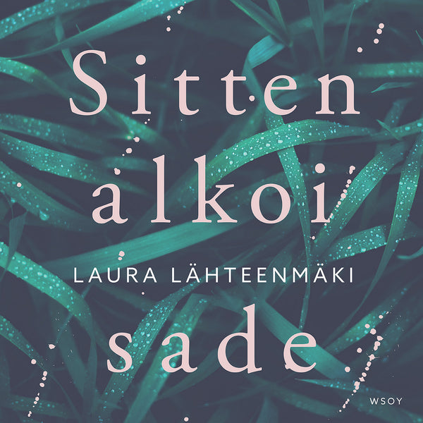 Sitten alkoi sade – Ljudbok – Laddas ner-Digitala böcker-Axiell-peaceofhome.se